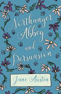 Northhanger Abbey & Persuasion