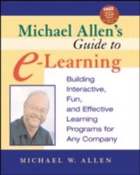 Michael Allen's Guide to E-Learning