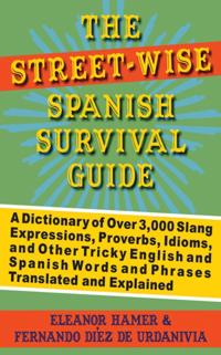 Street-Wise Spanish Survival Guide