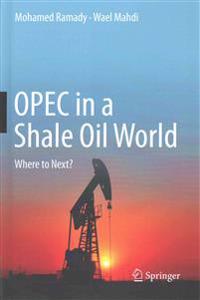 Opec in a Shale Oil World
