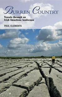 Burren Country - Travels through an Irish limestone landscape