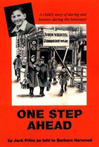 One Step Ahead: A Child's Story of Daring and Bravery During the Holocaust