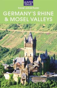 Germany's Rhine & Mosel Valleys: Mainz, Cologne, Bonn, Trier & Beyond