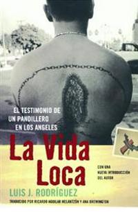 La Vida Loca (Always Running): El Testimonio de Un Pandillero En Los Angeles