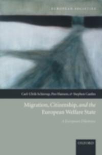 Migration, Citizenship, and the European Welfare State: A European Dilemma