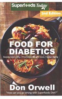 Food for Diabetics: 180+ Diabetes Type-2 Recipes of Quick & Easy Cooking, Diabetics Diet, Diabetics Cookbook, Gluten Free Cooking, Wheat F
