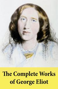 Complete Works of George Eliot