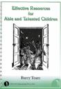 Effective Resources for Able and Talented Children