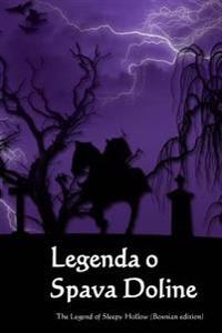 Legenda O Spava Doline: The Legend of Sleepy Hollow (Bosnian Edition)