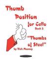 Thumb Position for Cello, Book 2 -Thumbs of Steel