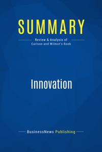 Summary: Innovation - Curtis Carlson and William Wilmot
