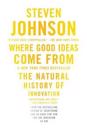 Where Good Ideas Come from: The Natural History of Innovation