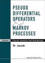 Pseudo Differential Operators And Markov Processes, Volume I: Fourier Analysis And Semigroups