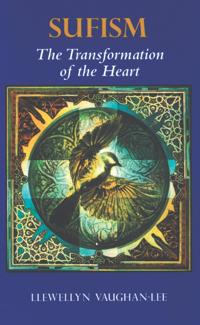 Sufism, the Transformation of the Heart