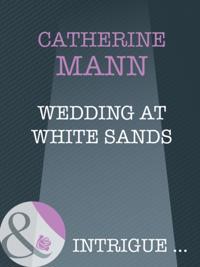Wedding At White Sands (Mills & Boon Intrigue)