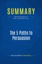 Summary: The 5 Paths to Persuasion