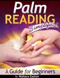 Palm Reading Simplified - A Guide for Beginners