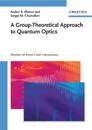 Group-Theoretical Approach to Quantum Optics