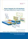 Power Integrity for I/O Interfaces