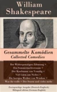 Gesammelte Komodien / Collected Comedies - Zweisprachige Ausgabe (Deutsch-Englisch) / Bilingual edition (German-English)