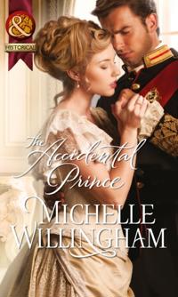 Accidental Prince (Mills & Boon Historical)