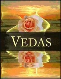 Vedas: The Rig Veda, Yajur Veda, Hymns of the Samaveda and Hymns of the Atharva-Veda