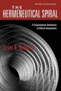 The Hermeneutical Spiral – A Comprehensive Introduction to Biblical Interpretation