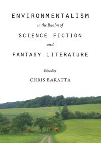 Environmentalism in the Realm of Science Fiction and Fantasy Literature