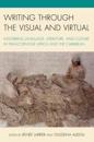 Writing through the Visual and Virtual