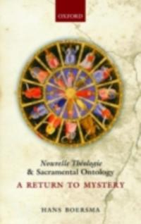 Nouvelle Théologie and Sacramental Ontology: A Return to Mystery