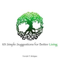 101 Simple Suggestions for Better Living