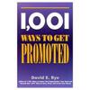 1001 Ways to Get Promoted