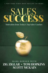 Sales Success: Motivation from Today's Top Sales Coaches