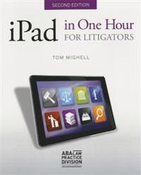 iPad in One Hour for Litigators