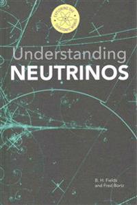 Understanding Neutrinos