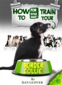 How to Train Your Border Collie
