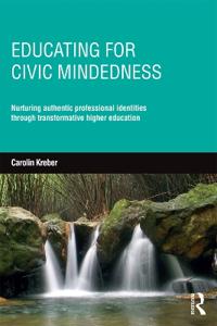 Educating for Civic-Mindedness: Nurturing Authentic Professional Identities Through Transformative Higher Education