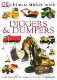 Ultimate Sticker Book: Diggers and Dumpers [With 60 Reusable Stickers]