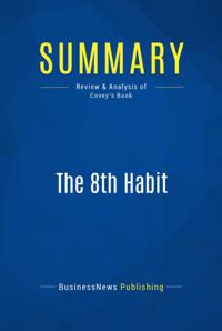 Summary : The 8th Habit - Stephen Covey