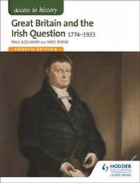 Great Britain & the Irish Question 1774-1923