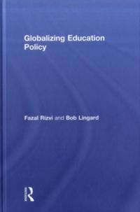 Globalizing Education Policy - Fazal Rizvi, Bob Lingard - e-kirja(9780203867396)  | Adlibris kirjakauppa
