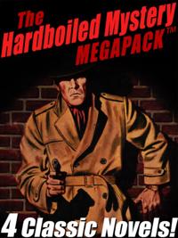 Hardboiled Mystery MEGAPACK (R): 4 Classic Crime Novels
