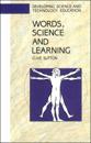 WORDS, SCIENCE AND LEARNING