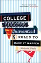 College Success Guaranteed