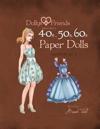 Dollys and Friends 1940s, 1950s, 1960s Paper Dolls: Wardrobe 3 Jolly and Lolly Love vintage dresses