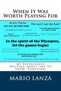 When It Was Worth Playing for: My Experiences Writing about the TV Show Survivor