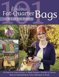 101 Fabulous Fat-Quarter Bags With M Liss Rae Hawley