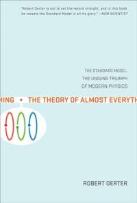 Theory of Almost Everything