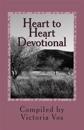 Heart to Heart Devotional: Thirty-One Days of Spiritual Food for the Soul.