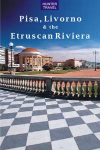 Pisa, Livorno & the Etruscan Riviera